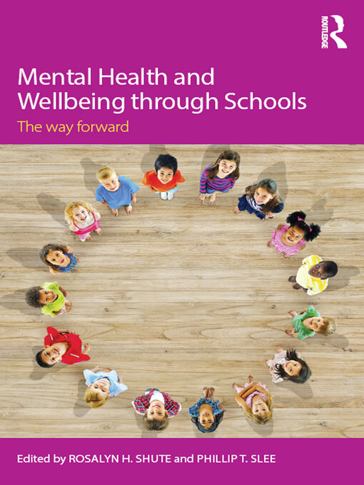 Title details for Mental Health and Wellbeing through Schools by Rosalyn H. Shute - Available